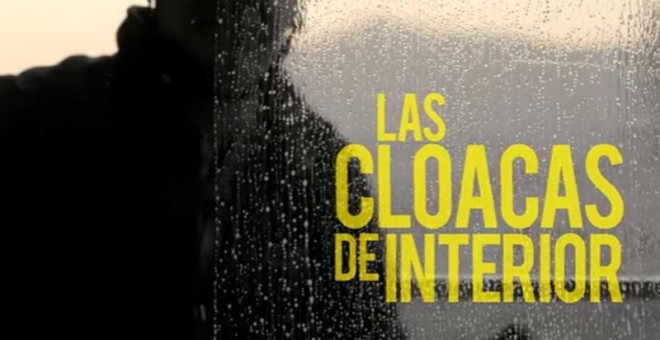 Documental Las cloacas de interior